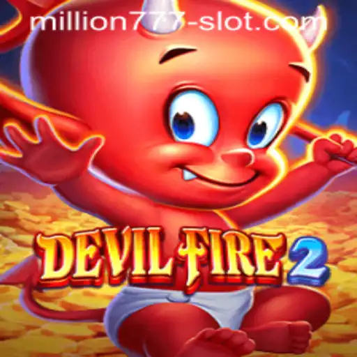 Exploring the Thrills of DevilFire2 and Million 777 Slot
