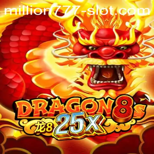 Exploring Dragon8s25x and the Allure of Million 777 Slot