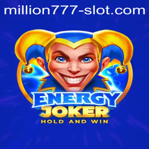 Explore the Thrilling World of EnergyJoker and Million 777 Slot
