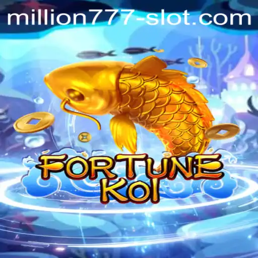 FORTUNEKOI: Dive into the Exhilarating World of Million 777 Slot
