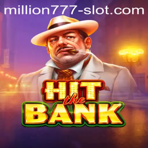 Exploring the Thrilling World of HitTheBank and Million 777 Slot