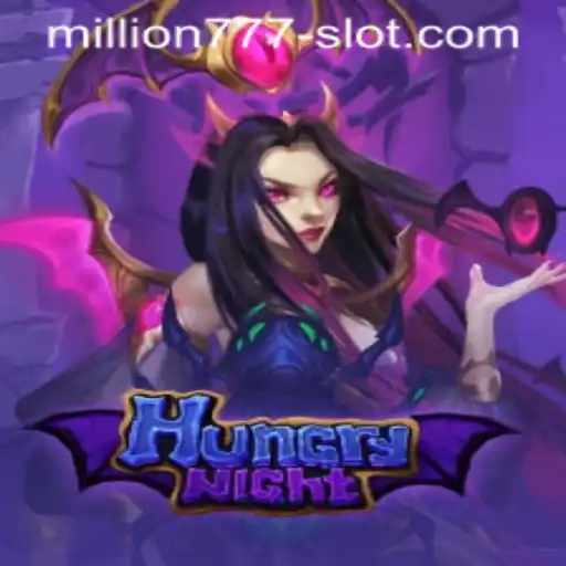 Exploring the World of HungryNight and the Million 777 Slot