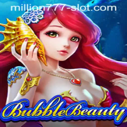Exploring BubbleBeauty: A Captivating Dive into the Million 777 Slot Experience