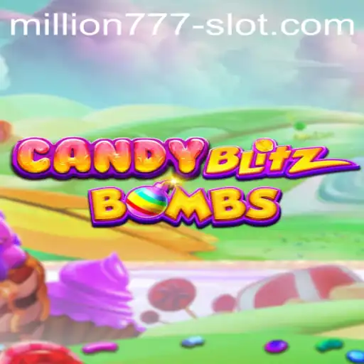 CandyBlitzBombs: A Sweet and Explosive Adventure in the World of Million 777 Slot