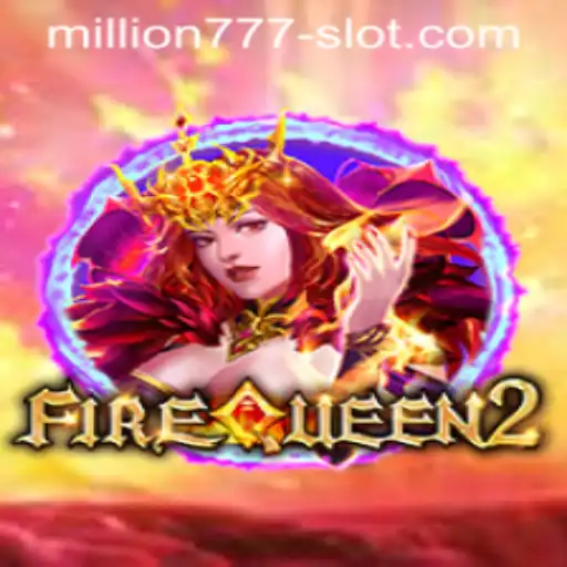 Discover the Thrilling World of FireQueen2: A Dive into Million 777 Slot