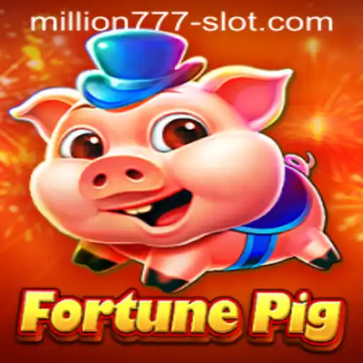 Exploring the Exciting World of FortunePig and Million 777 Slot