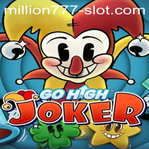 Exploring the Exciting World of GoHighJoker and Million 777 Slot