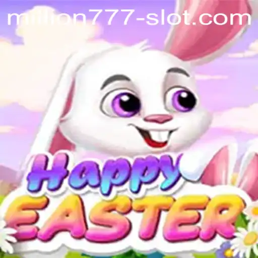 Exploring the Exciting World of HappyEaster and Million 777 Slot