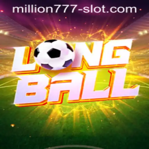 Exploring the Thrills of LongBall and Million 777 Slot