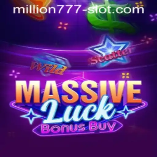 Discover the Excitement of MassiveLuckBonusBuy and Million 777 Slot