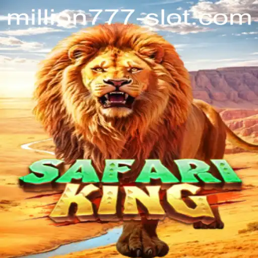 Exploring the World of SafariKing and the Thrilling Million 777 Slot