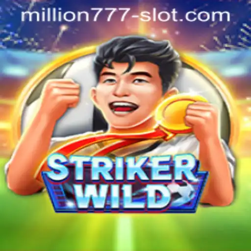 Exploring the Exciting World of StrikerWILD and the Million 777 Slot Experience