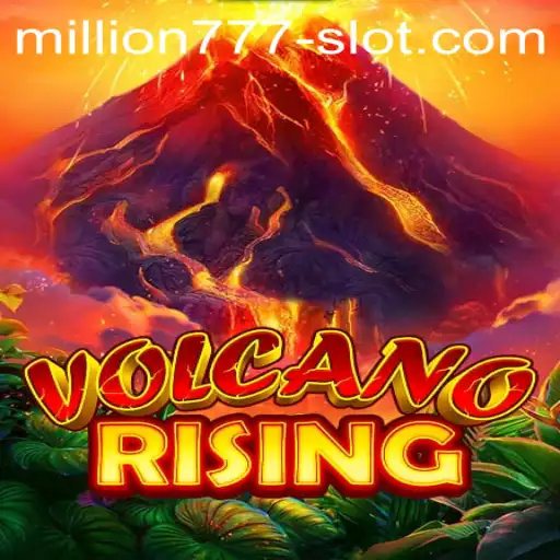 VolcanoRising: The Thrilling Eruption of Fun in the Million 777 Slot Game