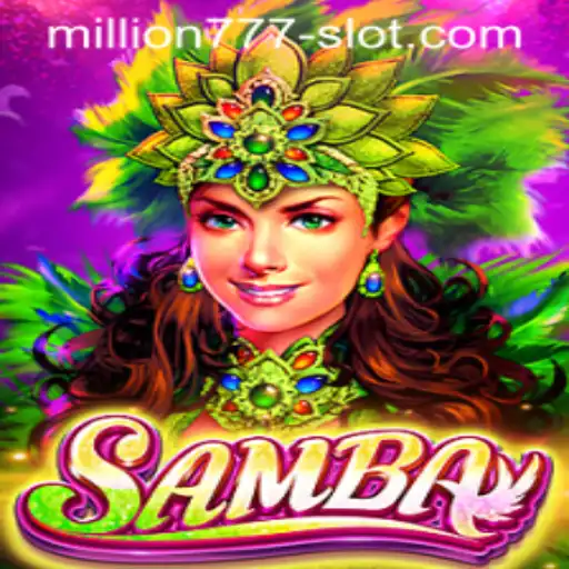 Experience the Rhythm and Fortune with Samba Million 777 Slot