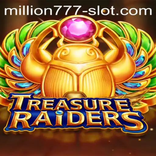 Discover the Exciting World of TREASURERAIDERS Million 777 Slot