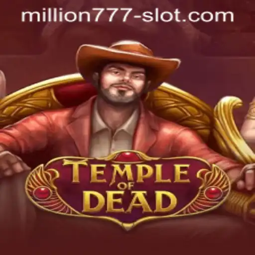 Exploring 'TempleofDead': A Journey Through 'Million 777 Slot'