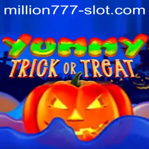 YummyTrickorTreat: The Exciting World of Million 777 Slot